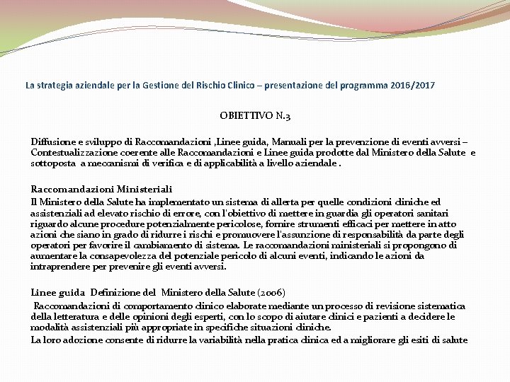 La strategia aziendale per la Gestione del Rischio Clinico – presentazione del programma 2016/2017