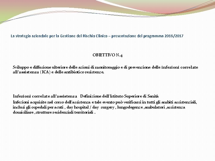 La strategia aziendale per la Gestione del Rischio Clinico – presentazione del programma 2016/2017