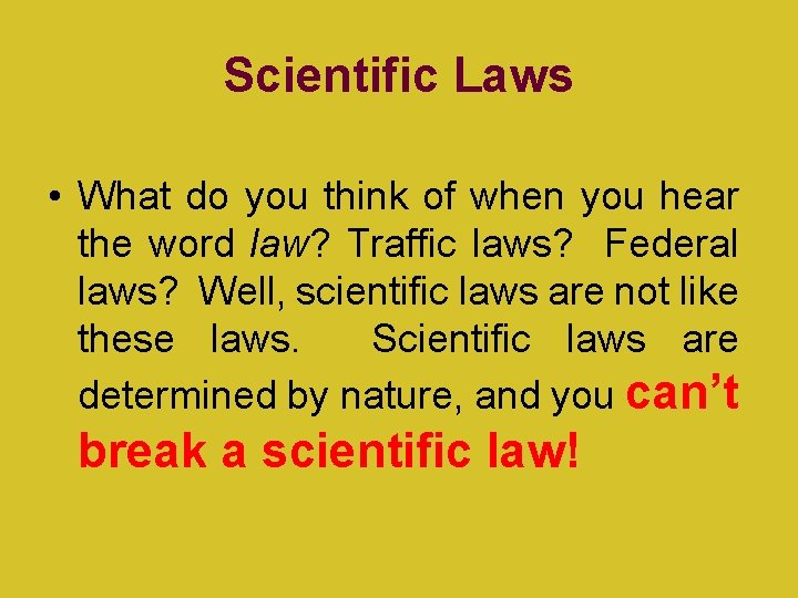 Scientific Laws • What do you think of when you hear the word law?