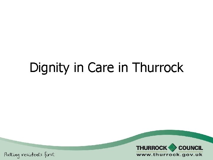 Dignity in Care in Thurrock 