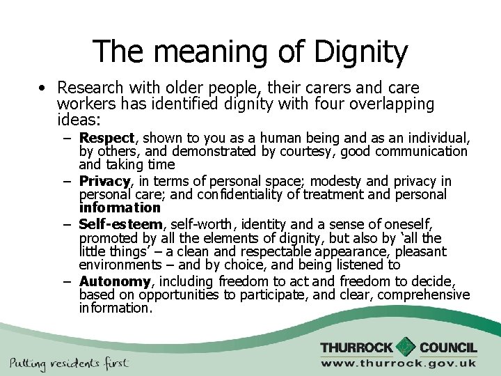 The meaning of Dignity • Research with older people, their carers and care workers