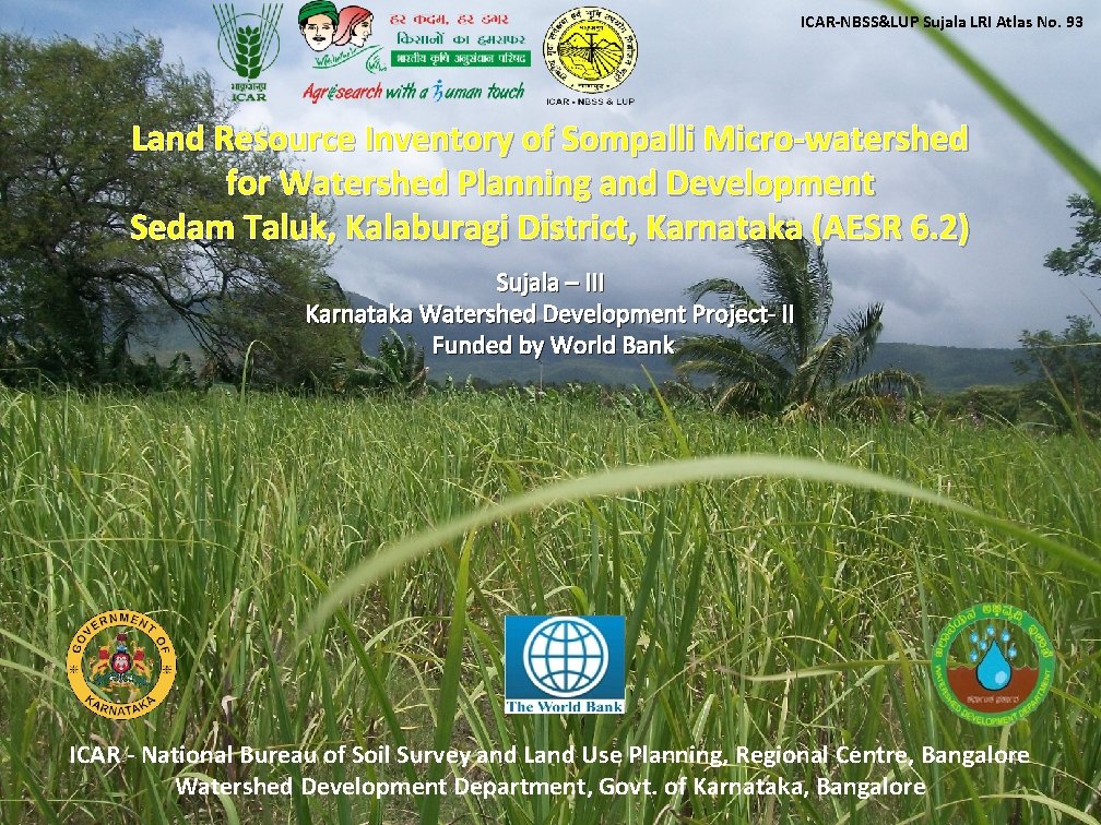 ICAR-NBSS&LUP Sujala LRI Atlas No. 93 Land Resource Inventory of Sompalli Micro-watershed for Watershed