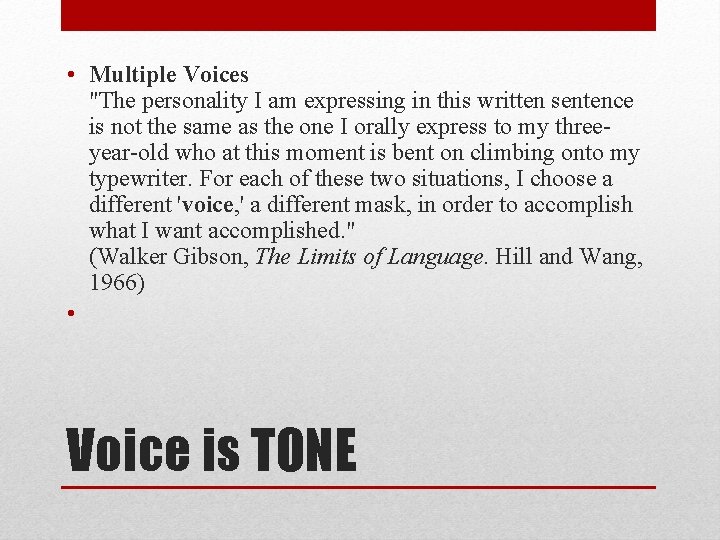  • Multiple Voices "The personality I am expressing in this written sentence is