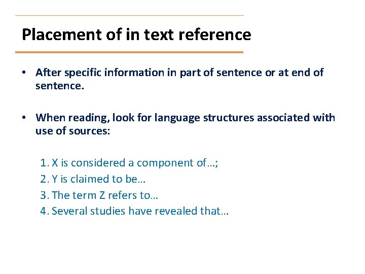 Placement of in text reference • After specific information in part of sentence or
