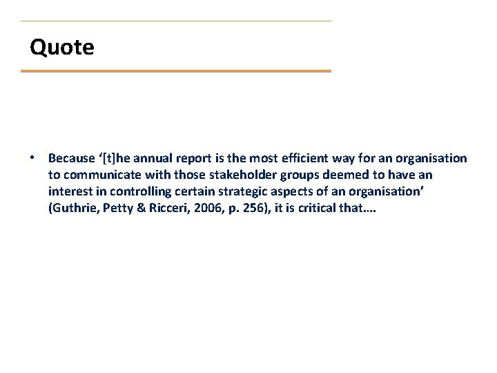 Quote • Because ‘[t]he annual report is the most efficient way for an organisation