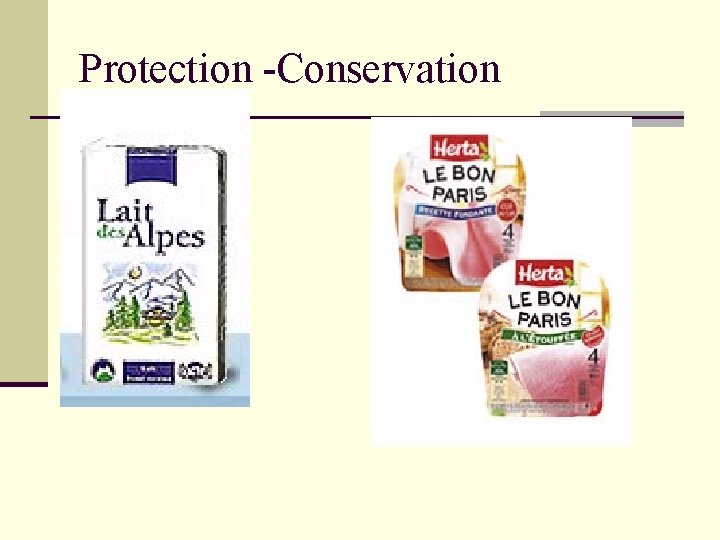 Protection -Conservation Protection -Conservation