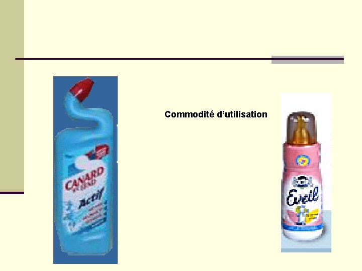 Commodité d’utilisation Commodité d’utilisation