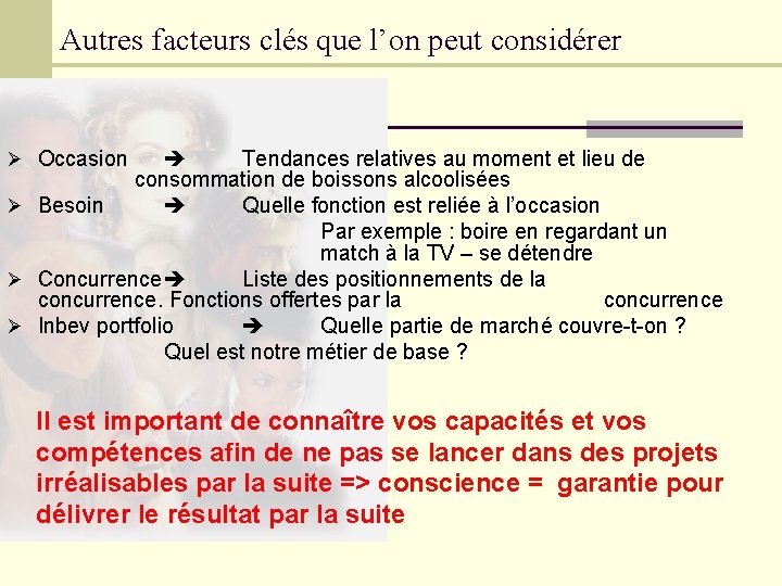 Autres facteurs clés que l’on peut considérer Ø Occasion Tendances relatives au moment et Autres facteurs clés que l’on peut considérer Ø Occasion Tendances relatives au moment et