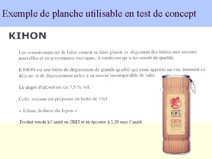 Exemple de planche utilisable en test de concept Produit vendu à l’unité en GMS Exemple de planche utilisable en test de concept Produit vendu à l’unité en GMS