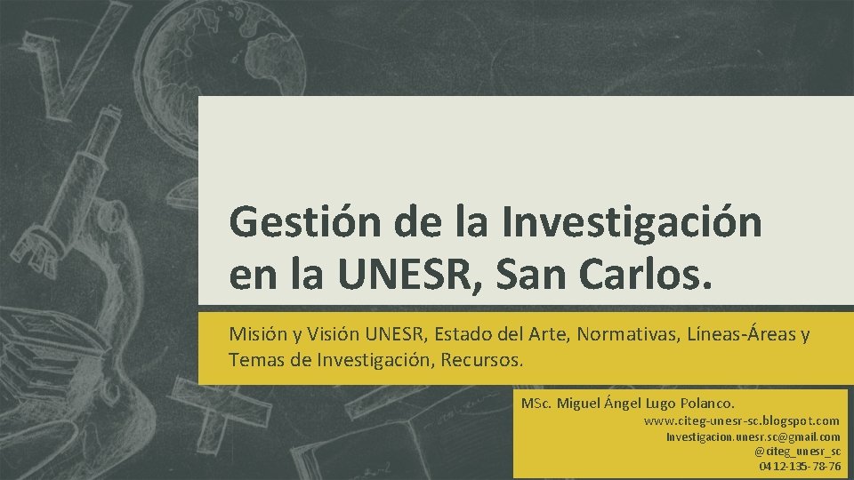 Gestión de la Investigación en la UNESR, San Carlos. Misión y Visión UNESR, Estado