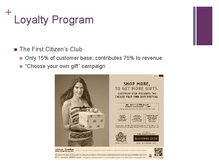 + Loyalty Program n The First Citizen’s Club n Only 15% of customer base;