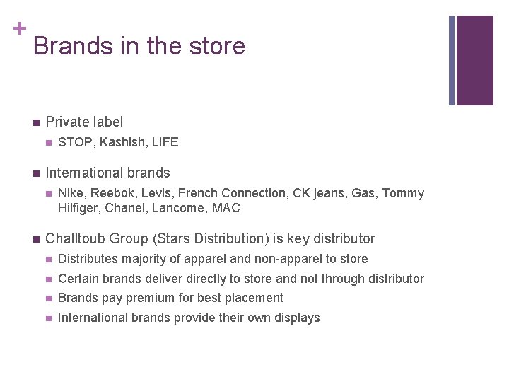 + Brands in the store n Private label n n International brands n n