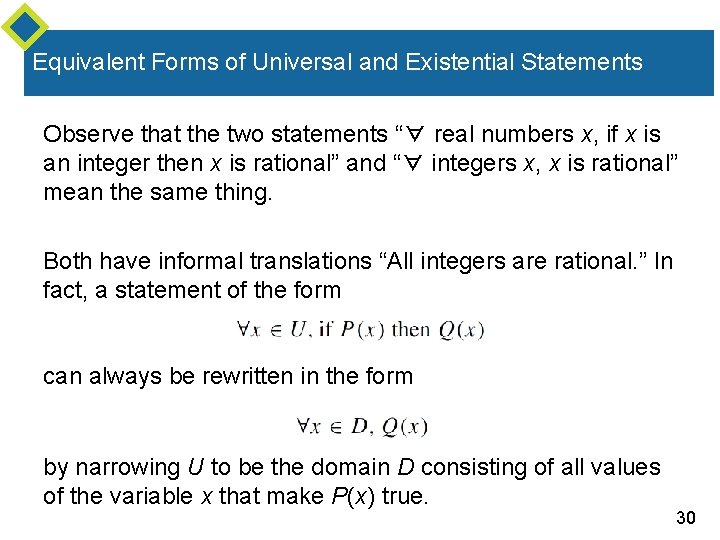 Equivalent Forms of Universal and Existential Statements Observe that the two statements “∀ real