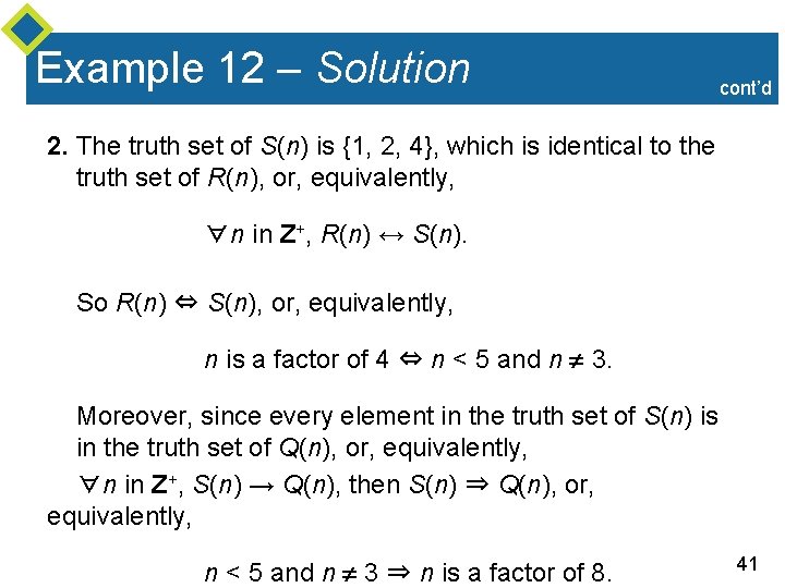 Example 12 – Solution cont’d 2. The truth set of S(n) is {1, 2,