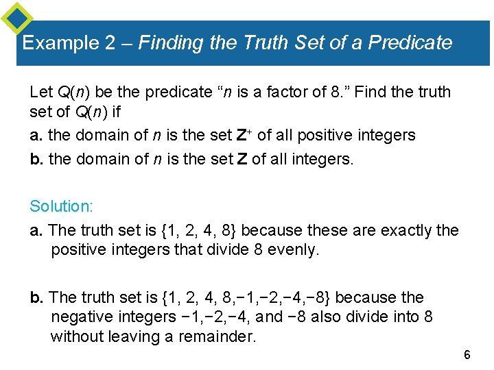 Example 2 – Finding the Truth Set of a Predicate Let Q(n) be the