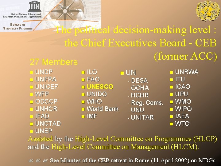The political decision-making level : the Chief Executives Board - CEB (former ACC) 27 The political decision-making level : the Chief Executives Board - CEB (former ACC) 27