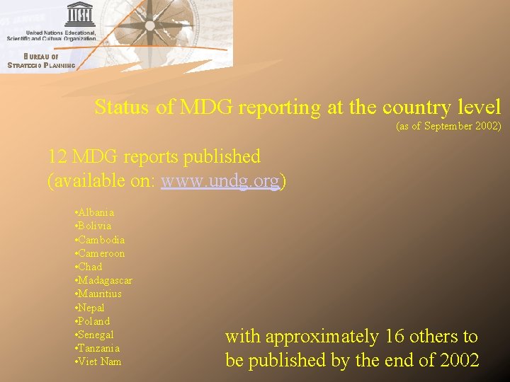 Status of MDG reporting at the country level (as of September 2002) 12 MDG Status of MDG reporting at the country level (as of September 2002) 12 MDG