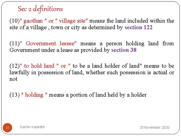 Sec 2 definitions (10)" gaothan " or " village site" means the land included