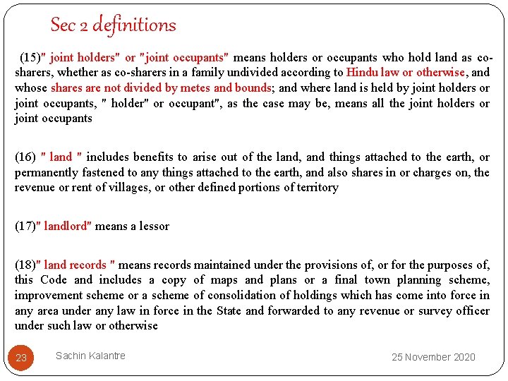 Sec 2 definitions (15)" joint holders" or "joint occupants" means holders or occupants who