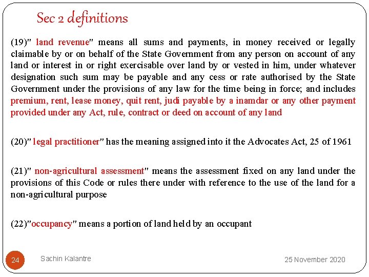 Sec 2 definitions (19)" land revenue" means all sums and payments, in money received