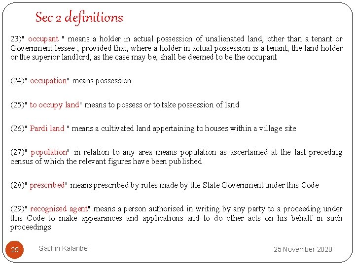 Sec 2 definitions 23)" occupant " means a holder in actual possession of unalienated