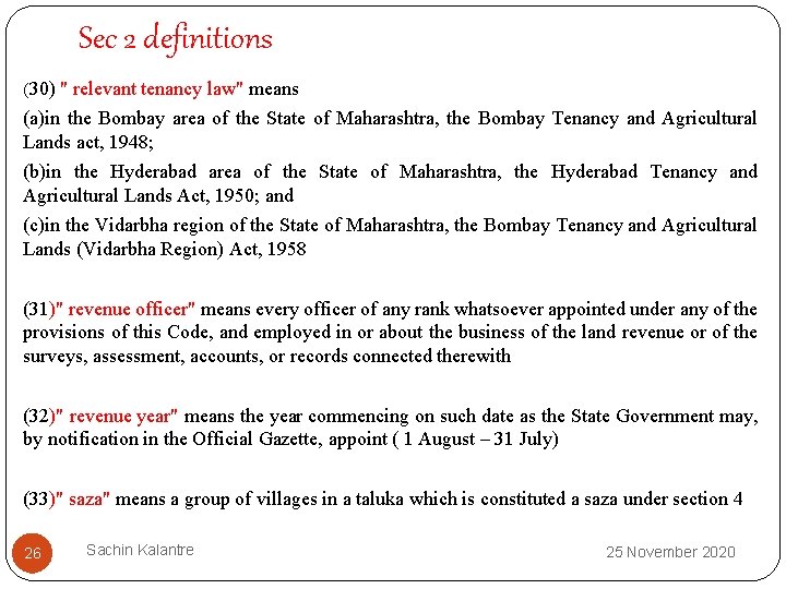 Sec 2 definitions (30) " relevant tenancy law" means (a)in the Bombay area of