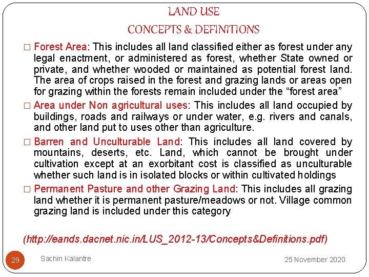 LAND USE CONCEPTS & DEFINITIONS � Forest Area: This includes all land classified either