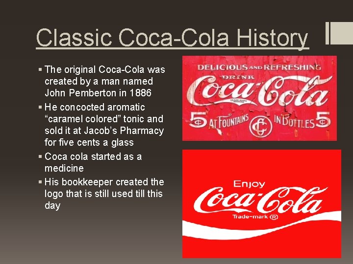 Classic Coca-Cola History § The original Coca-Cola was created by a man named John