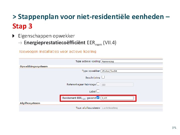 > Stappenplan voor niet-residentiële eenheden – Stap 3 Eigenschappen opwekker Energieprestatiecoëfficiënt EERnom (VII. 4)