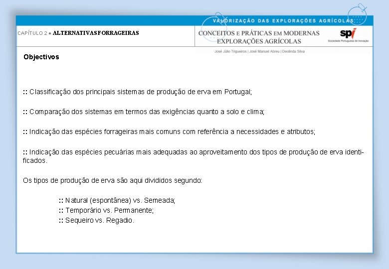 CAPÍTULO 2 ● ALTERNATIVAS FORRAGEIRAS Objectivos : : Classificação dos principais sistemas de produção