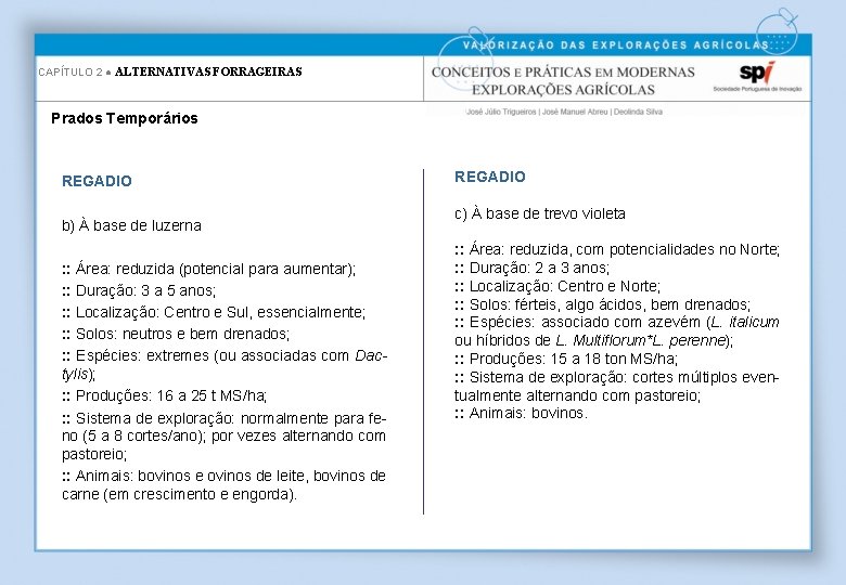 CAPÍTULO 2 ● ALTERNATIVAS FORRAGEIRAS Prados Temporários REGADIO b) À base de luzerna :