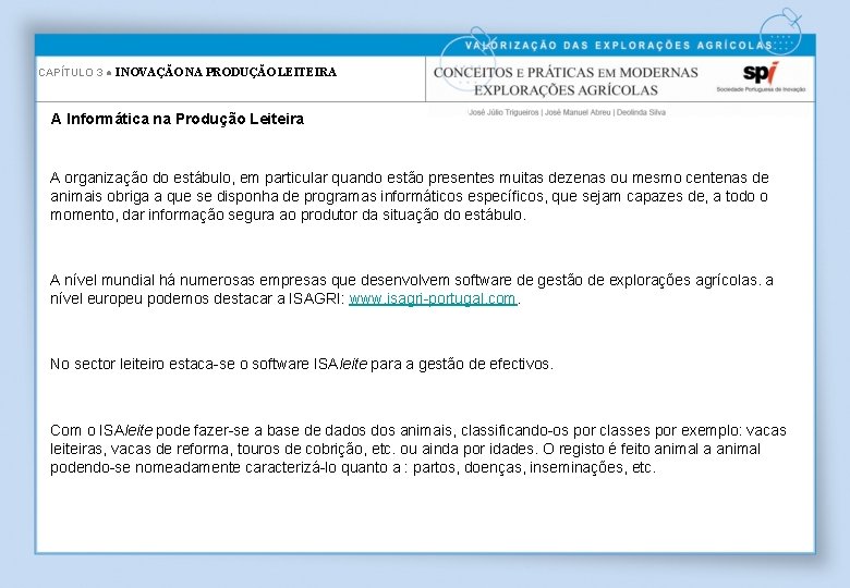 CAPÍTULO 3 ● INOVAÇÃO NA PRODUÇÃO LEITEIRA A Informática na Produção Leiteira A organização