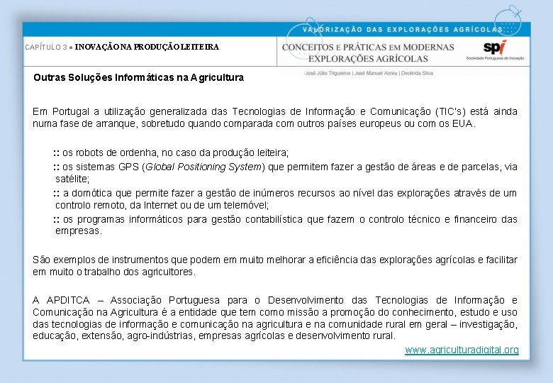 CAPÍTULO 3 ● INOVAÇÃO NA PRODUÇÃO LEITEIRA Outras Soluções Informáticas na Agricultura Em Portugal