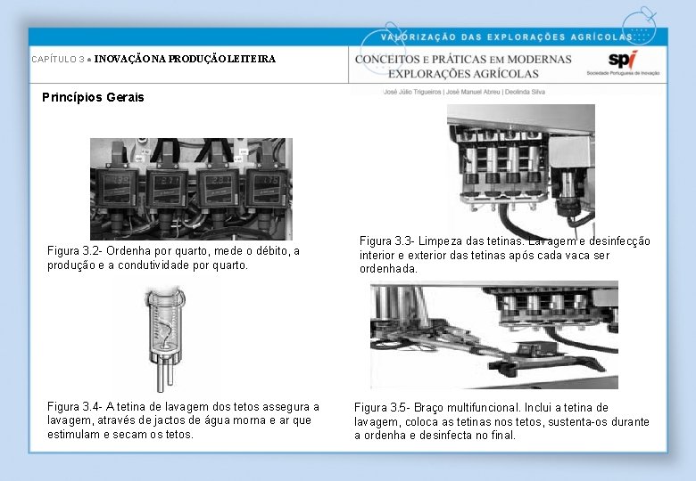 CAPÍTULO 3 ● INOVAÇÃO NA PRODUÇÃO LEITEIRA Princípios Gerais Figura 3. 2 - Ordenha