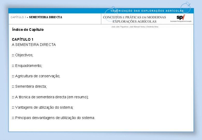 CAPÍTULO 1 ● SEMENTEIRA DIRECTA Índice do Capítulo CAPÍTULO 1 A SEMENTEIRA DIRECTA :