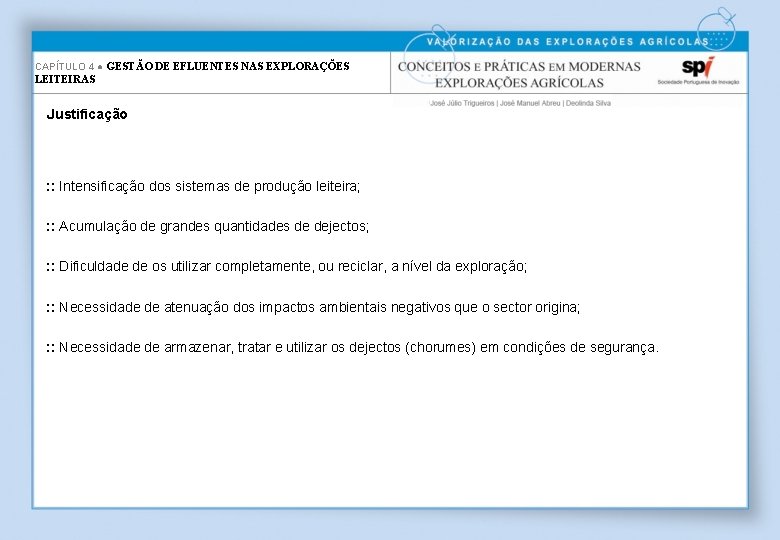 CAPÍTULO 4 ● GESTÃO DE EFLUENTES NAS EXPLORAÇÕES LEITEIRAS Justificação : : Intensificação dos