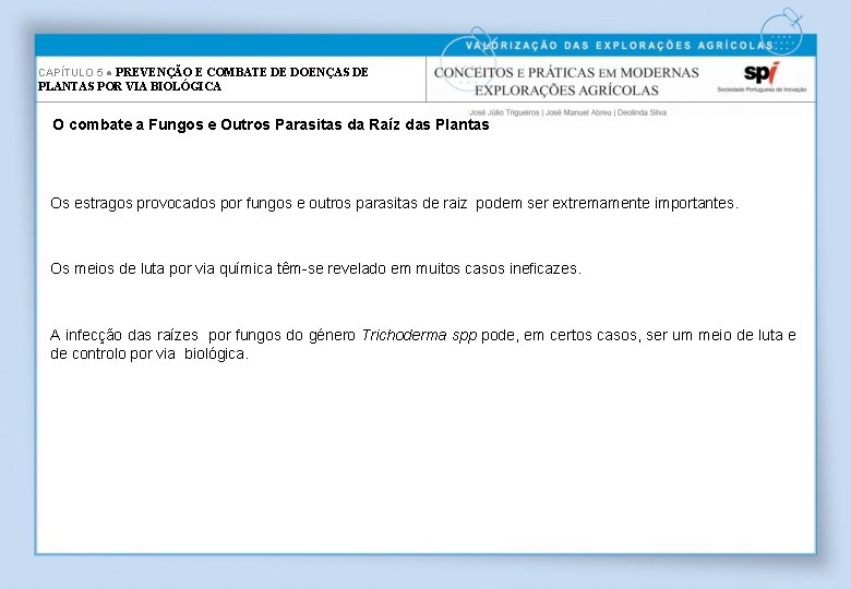 CAPÍTULO 5 ● PREVENÇÃO E COMBATE DE DOENÇAS DE PLANTAS POR VIA BIOLÓGICA O