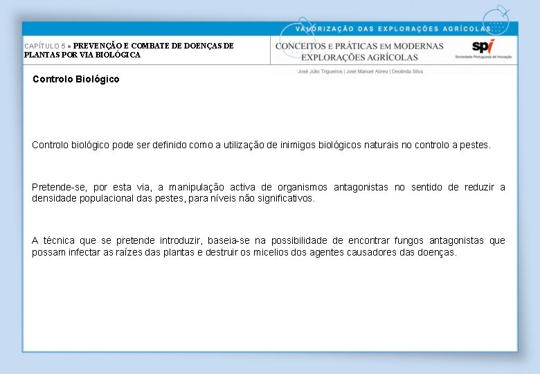 CAPÍTULO 5 ● PREVENÇÃO E COMBATE DE DOENÇAS DE PLANTAS POR VIA BIOLÓGICA Controlo