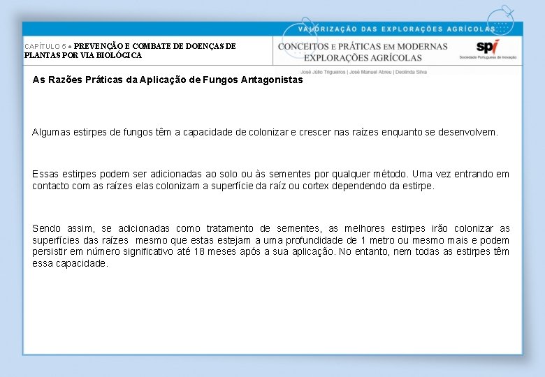 CAPÍTULO 5 ● PREVENÇÃO E COMBATE DE DOENÇAS DE PLANTAS POR VIA BIOLÓGICA As