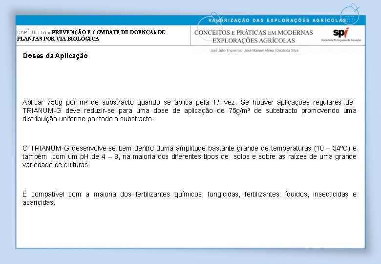 CAPÍTULO 5 ● PREVENÇÃO E COMBATE DE DOENÇAS DE PLANTAS POR VIA BIOLÓGICA Doses