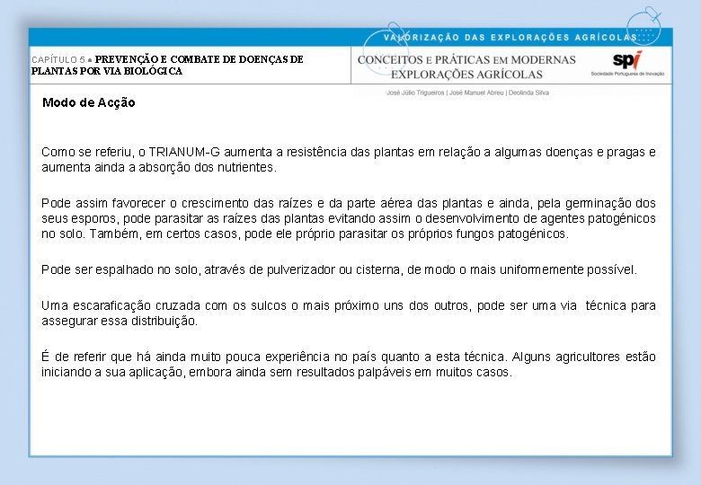 CAPÍTULO 5 ● PREVENÇÃO E COMBATE DE DOENÇAS DE PLANTAS POR VIA BIOLÓGICA Modo