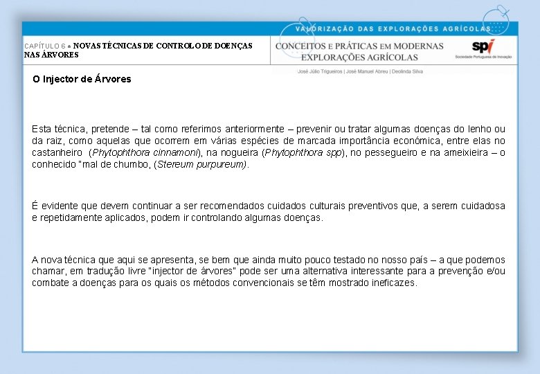 CAPÍTULO 6 ● NOVAS TÉCNICAS DE CONTROLO DE DOENÇAS NAS ÁRVORES O Injector de