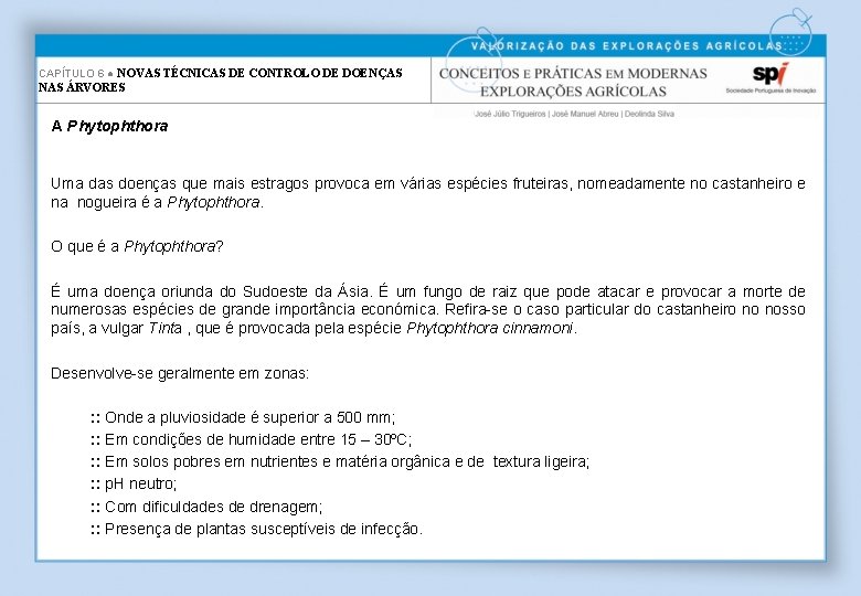 CAPÍTULO 6 ● NOVAS TÉCNICAS DE CONTROLO DE DOENÇAS NAS ÁRVORES A Phytophthora Uma