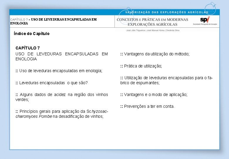 CAPÍTULO 7 ● USO DE LEVEDURAS ENCAPSULADAS EM ENOLOGIA Índice do Capítulo CAPÍTULO 7