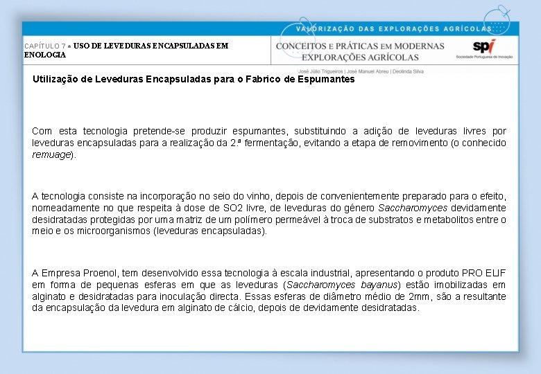 CAPÍTULO 7 ● USO DE LEVEDURAS ENCAPSULADAS EM ENOLOGIA Utilização de Leveduras Encapsuladas para