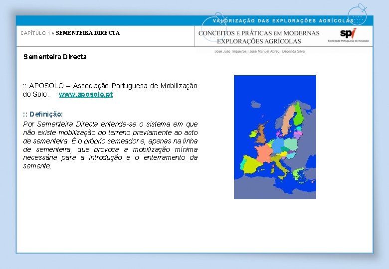 CAPÍTULO 1 ● SEMENTEIRA DIRECTA Sementeira Directa : : APOSOLO – Associação Portuguesa de