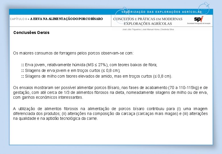 CAPÍTULO 8 ● A ERVA NA ALIMENTAÇÃO DO PORCO BÍSARO Conclusões Gerais Os maiores