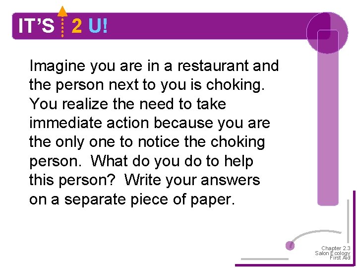 IT’S 2 U! Imagine you are in a restaurant and the person next to