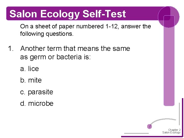 Salon Ecology Self-Test On a sheet of paper numbered 1 -12, answer the following