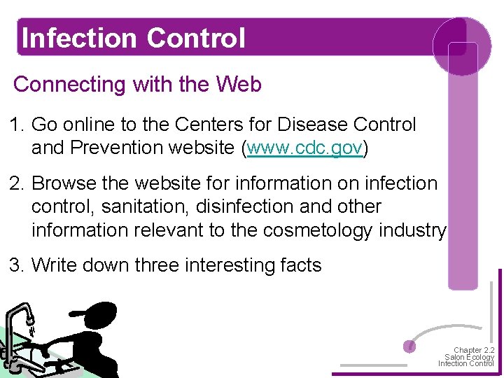 Infection Control Connecting with the Web 1. Go online to the Centers for Disease
